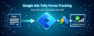 Google Ads Tally Forms How to Track Tally Form Submissions with GTM & Conversion, Google Ads Tally Forms, tally form conversion tracking track tally form submissions with gtm tally form google ads conversion tracking tally form gtm tracking track tally forms in ga4 Google Analytics Tally Forms ga4 event tracking tally forms tally.so conversion tracking gtm custom listener for tally how to track tally form submissions tally form conversion tracking gtm