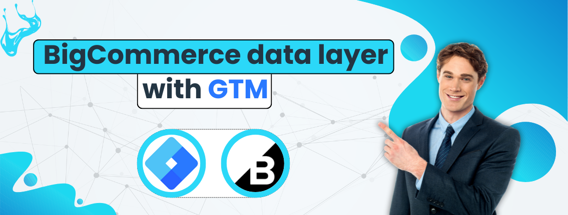 How to Add Google Tag Manager & Enable Ecommerce Data Layer on BigCommerce (Step-by-Step)
