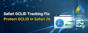 Safari GCLID Tracking Fix Protect GCLID in Safari 26 with Google Ads Server-Side Tracking, Safari GCLID Removal Fix Protect GCLID Safari 26 Safari 26 GCLID tracking fix gclid tracking safari fix fix gclid tracking safari gclid not working safari how to fix gclid tracking in safari Safari ITP gclid fix gclid lost ios tracking fix fix gclid ios safari google ads gclid tracking safari google ads conversion tracking safari google ads tracking not working safari google ads first party tracking Google Ads server-side tracking protect gclid safari server side tracking gclid parameter tracking gclid tracking expert