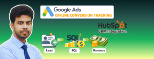 Google Ads Offline Conversion Tracking with HubSpot CRM (Complete Setup Guide) hubspot google ads offline conversion tracking hubspot crm conversion tracking google ads google ads crm conversion tracking hubspot lifecycle stage conversion tracking offline lead conversion tracking google ads google ads offline conversion tracking hubspot