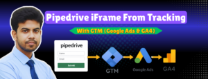 Pipedrive iFrame Form Submission Tracking with GTM (Google Ads & GA4), pipedrive form tracking google ads pipedrive iframe conversion tracking gtm pipedrive form tracking pipedrive lead tracking gtm pipedrive conversion tracking google ads pipedrive iframe form tracking gtm