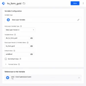Google Tag Manager Data Layer Variable configuration showing hs_form_guid as the variable name with Data Layer Version 2 setting and variable name dlv_hs_form_guid